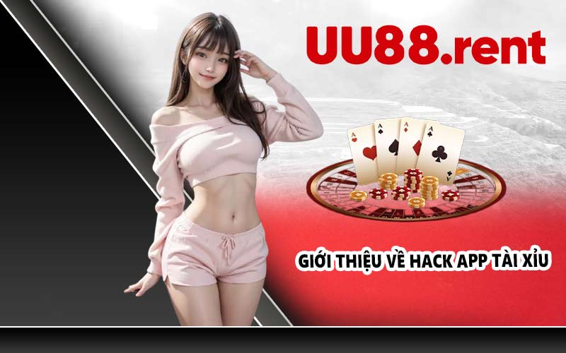 Giới thiệu về hack app tài xỉu