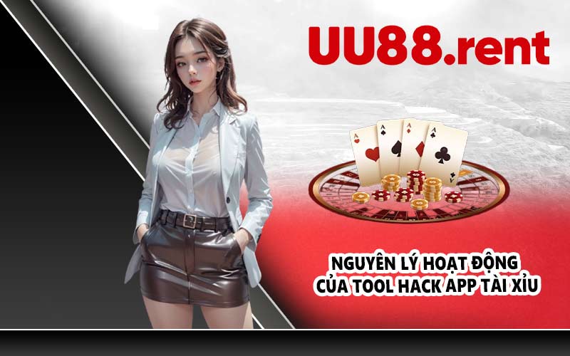 Nguyên lý hoạt động của tool hack app tài xỉu